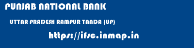 PUNJAB NATIONAL BANK  UTTAR PRADESH RAMPUR TANDA (UP)   ifsc code